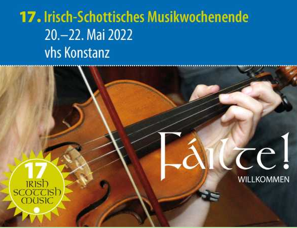 Eine Person spielt Geige und Text: "Fàilte. 17 Irisch-Schottisches Musikwochenende. 20.-22. Mai 2022. vhs Konstanz."